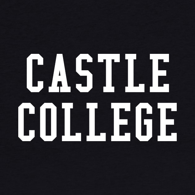 Castle College by 7landsapparel